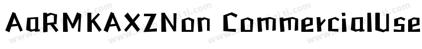 AaRMKAXZNon CommercialUse字体转换